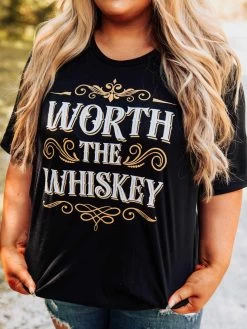 Worth The Whiskey T-shirt