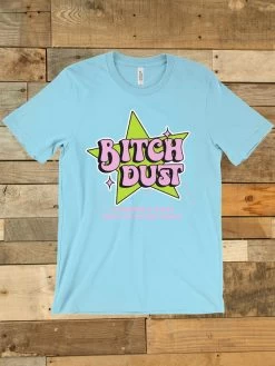 Bitch Dust T Shirt -Southern Fried Chics Blank1536x2048 26 70392d33 e3aa 4c11 877c 33c1edbb875c
