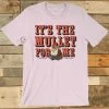 It's The Mullet For Me T-shirt -Southern Fried Chics Blank1536x2048 51