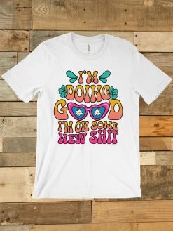 I'm Doing Good T Shirt -Southern Fried Chics Blank1536x2048copy15