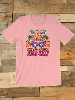 I'm Doing Good T Shirt -Southern Fried Chics Blank1536x2048copy15 3
