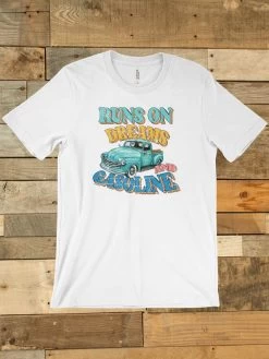 Runs On Dreams And Gasoline T Shirt -Southern Fried Chics Blank1536x2048copy23