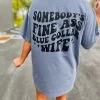 Somebody's Fine Blue Collar Wife T Shirt - Blue Jean