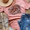 Don't Be All Hat And No Cowgirl T-shirt - Desert Rose -Southern Fried Chics CCFB68E2 71B3 4FF0 AA13 1F786DA2C0B92