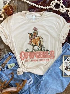 Cowgirls Just Wanna Have Fun Tee - Cream