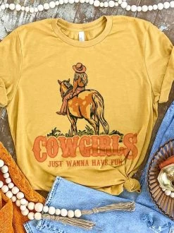 Cowgirls Just Wanna Have Fun Tee - Mustard