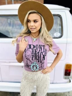 Don't Be A Prick Tee