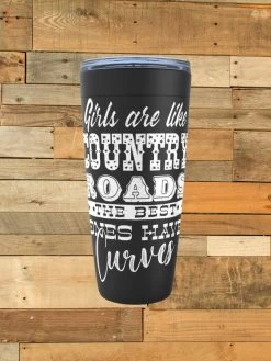 Girls Are Like Country Roads Tumbler 10 Girls Are Like Country Roads Tumbler -Southern Fried Chics Girls Are Like Country Roads Tumbler 4