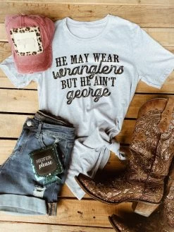He May Wear Wranglers Tee -Southern Fried Chics He May Wear Wranglers Tee T Shirts 2