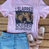 I Slapped Ouiser Tee -Southern Fried Chics I Slapped Ouiser Tee T Shirts