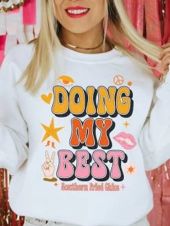Doing My Best Sweatshirt -Southern Fried Chics IMG 3446 1