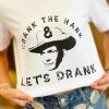 Crank The Hank T Shirt -Southern Fried Chics PhotoAug15 101945AM