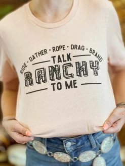 Talk Ranchy To Me T Shirt