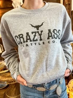 Crazy Ass Cattle Co Sweatshirt