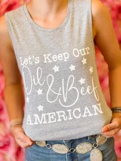 Lets Keep Our Oil And Beef American Tank