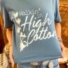 Walkin In High Cotton T Shirt
