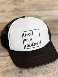 Tired As A Mother Trucker Hat