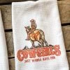 Cowgirls Just Wanna Have Fun Hand Towel -Southern Fried Chics PhotoFeb24 92125AM