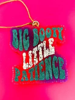 Big Booty Little Patience Freshie