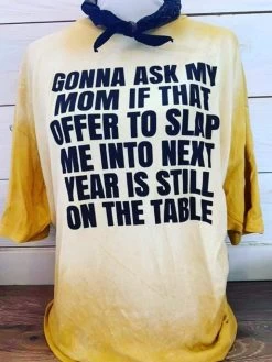 Slap Me Into Next Year Bleached Tee