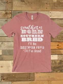 Southern Born Southern Bred Tee -Southern Fried Chics Southern Born Southern Bred Tee 6
